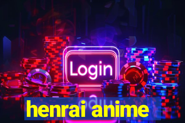 henrai anime